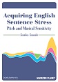 Acquiring English Sentence Stress: Pitch and Musical Sensitivity