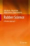 Rubber Science:A Modern Approach