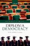 Diploma Democracy:The Rise of Political Meritocracy