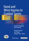 Hand and Wrist Injuries in Combat Sports:A Guide to Diagnosis and Treatment