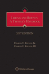 Loring and Rounds: A Trustee's Handbook:2017 ed.