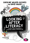 Looking After Literacy:A Whole Child Approach to Effective Literacy Interventions