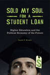 Sold My Soul for a Student Loan:Higher Education and the Political Economy of the Future