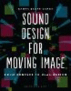 Sound Design for Moving Image:From Concept to Realization