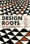 Design Roots:Local Products and Practices in a Globalized World