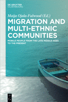 Migration and Multi-Ethnic Communities:Mobile People from the Late Middle-Ages to the Present