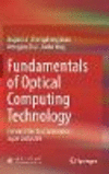 Fundamentals of Optical Computing Technology:Forward the Next Generation Supercomputer