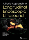 A Basic Approach To Longitudinal Endoscopic Ultrasound