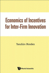 Economics of Incentives for Inter-firm Innovation:From Just-In-Time Production to Open Network Economics