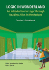 Logic in Wonderland:An Introduction to Logic Through Reading Alice in Wonderland - Teacher's Guidebook