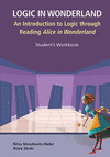 Logic in Wonderland:An Introduction to Logic Through Reading Alice in Wonderland - Student's Workbook