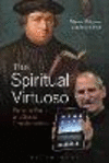 The Spiritual Virtuoso:Personal Faith and Social Transformation