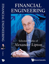 Financial Engineering:Selected Works Of Alexander Lipton