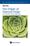 The Origin of Natural Order:An Axiomatic Theory of Biology