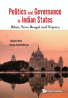 Politics And Governance In India States:Bihar, West Bengal And Tripura