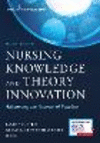 Nursing Knowledge and Theory Innovation:Advancing the Science of Practice