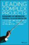 Leading Complex Projects:A Data-Driven Approach to Mastering the Human Side of Project Management