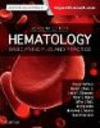 Hematology:Basic Principles and Practice