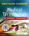 Medical Terminology:A Short Course