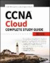 CCNA Cloud Complete Study Guide:Exam 210-451 and Exam 210-455