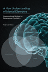 A New Understanding of Mental Disorders:Computational Models for Dimensional Psychiatry