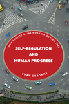 Self-Regulation and Human Progress:How Society Gains When We Govern Less