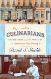Culinarians:Lives and Careers from the First Age of American Fine Dining