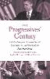 The Progressives' Century:Political Reform, Constitutional Government, and the Modern American State