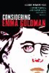 Considering Emma Goldman:Feminist Political Ambivalence and the Imaginative Archive