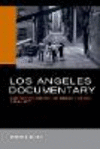 Los Angeles Documentary and the Production of Public History, 1958-1977