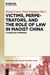 Victims, Perpetrators and the Practice of Law in Maoist China:A View from the Grassroots