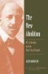 The New Abolition:W. E. B. Du Bois and the Black Social Gospel