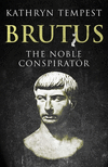 Brutus:The Noble Conspirator