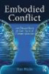 Embodied Conflict:The Neural Basis of Conflict and Communication