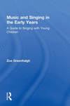 Music and Singing in the Early Years:A Guide to Singing with Young Children