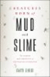 Creatures Born of Mud and Slime:The Wonder and Complexity of Spontaneous Generation