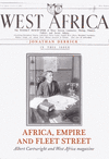 Africa, Empire and Fleet Street:Albert Cartwright and West Africa Magazine