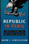 Republic in Peril:American Empire and the Liberal Tradition