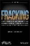 Fracking:Further Investigations into the Environmental Consideration and Operations of Hydraulic Fracturing
