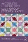 The College Counselorfs Guide to Group Psychotherapy