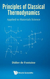 Principles Of Classical Thermodynamics:Applied To Materials Science