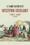 A Short History of Western Ideology:A Critical Account