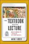 The Textbook and the Lecture:Education in the Age of New Media