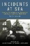 Incidents at Sea:American Confrontation and Cooperation with Russia and China, 1945-2016