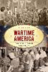 Wartime America:The World War II Home Front
