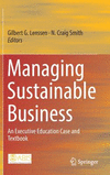 Managing Sustainable Business:An Executive Education Case and Textbook