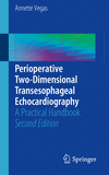 Perioperative Two-Dimensional Transesophageal Echocardiography:A Practical Handbook