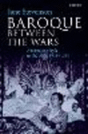 Baroque between the Wars:Alternative Style in the Arts, 1918-1939