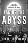 Facing the Abyss:American Literature and Culture in the 1940s