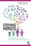 Growing Minds:A Developmental Theory of Intelligence, Brain and Education